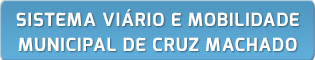 Sistema Viário e Mobilidade Municipal de Cruz Machado